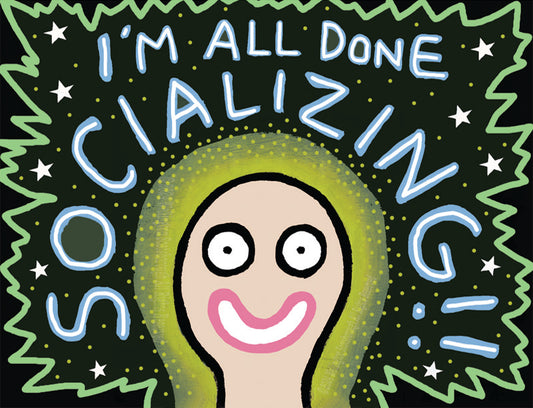 Done Socializing!
